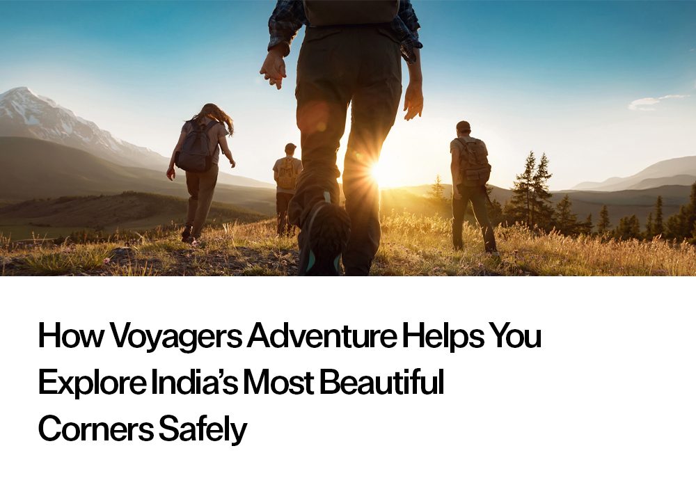 How Voyagers Adventure Helps You Explore India’s Beautiful Corners Header Banner
