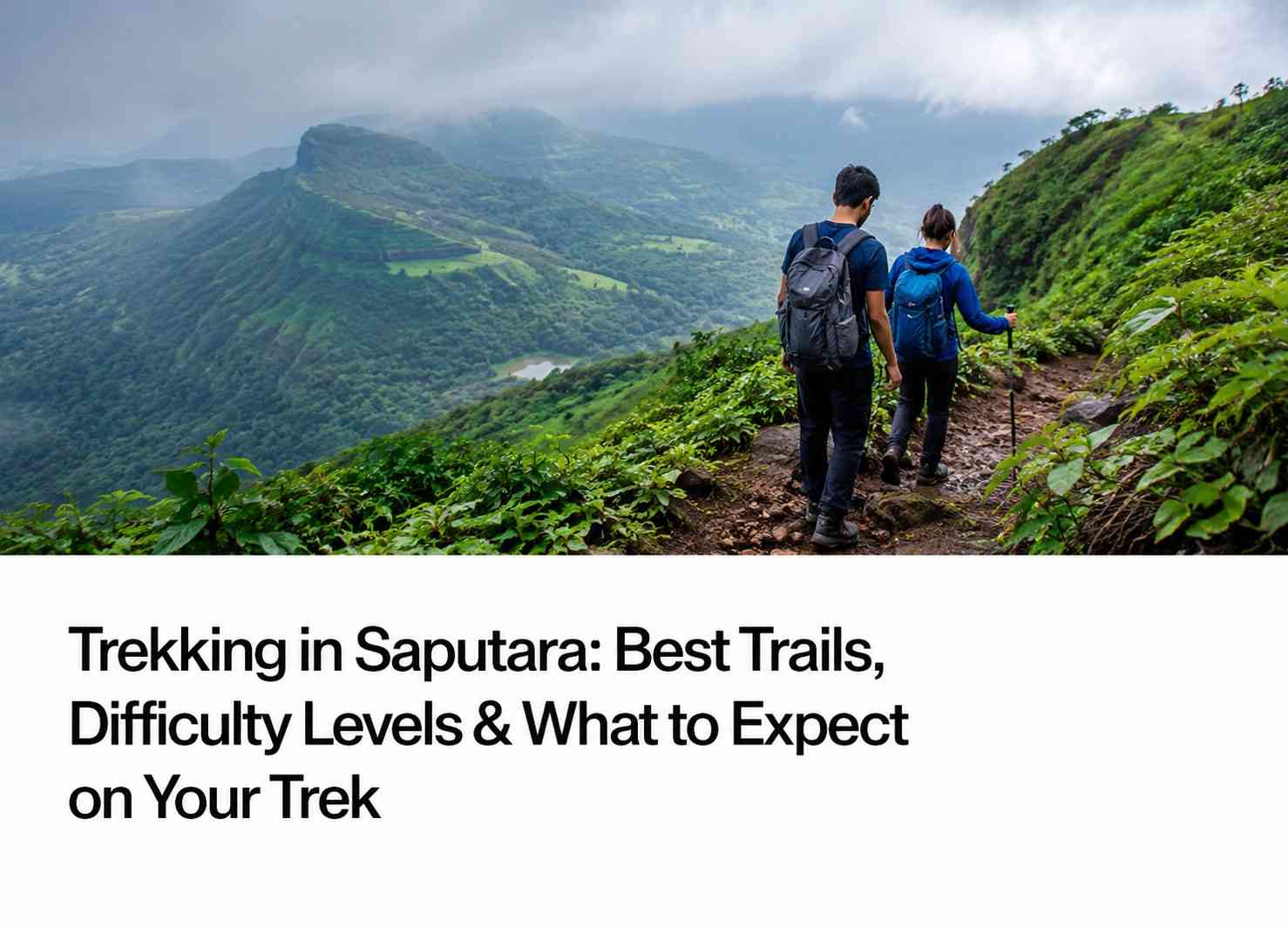 Trekking in Saputara: Best Trails, Difficulty Levels & What to Expect on Your Trek Header Banner